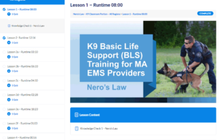 Neros Course was developed as part of a learning management system to train EMS personell how to care for working dogs hurt in the line of duty.
